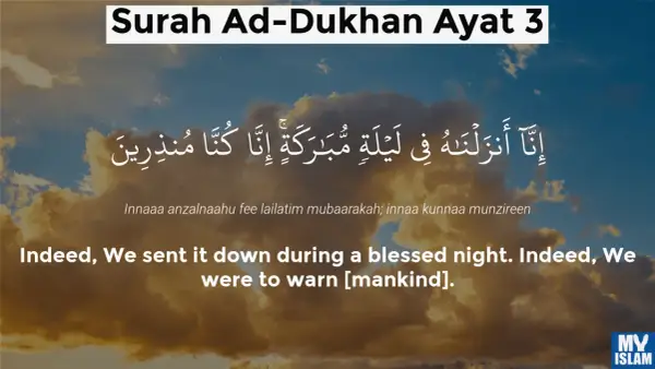 Sure Ad-Dukhan, Vers 3: "Wahrlich, Wir offenbarten ihn in einer gesegneten Nacht. Wahrlich, Wir sind Warner.